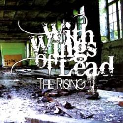 With Wings Of Lead : The Rising